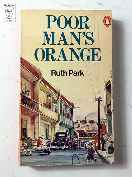Ruth Park - Poor Man's Orange